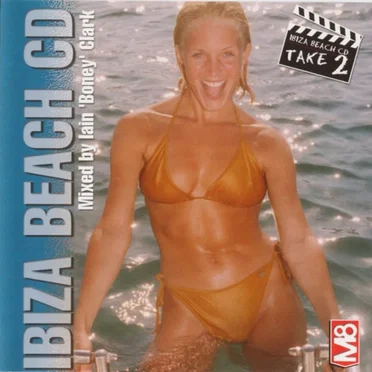 Iain 'Boney' Clark: Ibiza Beach CD Take 2 by Various Artists - album cover