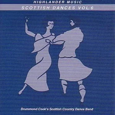 Scottish Dances, Volume 6 by Drummond Cook's Scottish Country Dance Band - album cover