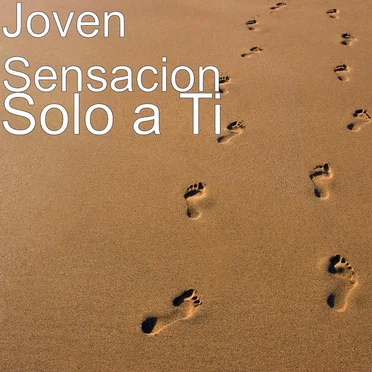 Solo a ti by La Joven Sensación - album cover