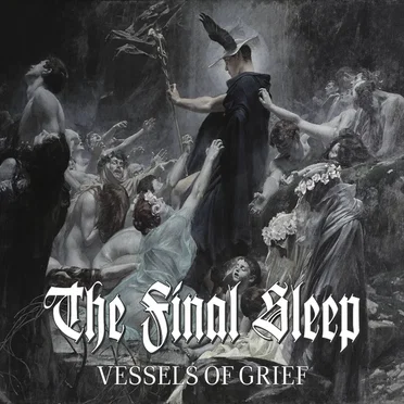 Vessels of Grief by The Final Sleep - album cover