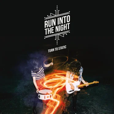 Turn To Static by Run Into The Night - album cover