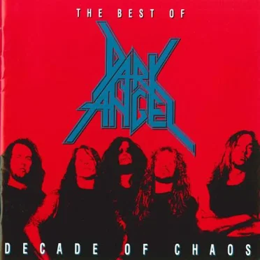 The Best of Dark Angel: Decade of Chaos