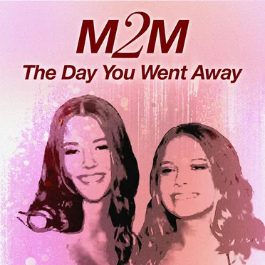 The Day You Went Away: The Best of M2M