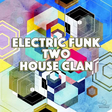 Electric Funk Two by House Clan - album cover