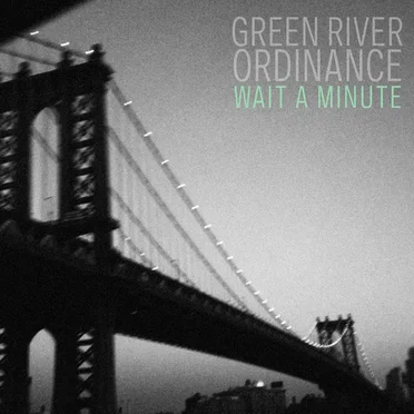 Wait a Minute by Green River Ordinance - album cover