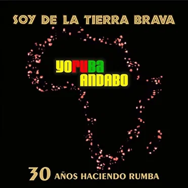 Soy de la tierra brava by Yoruba Andabo - album cover