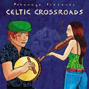 Putumayo Presents: Celtic Crossroads by Various Artists - album cover
