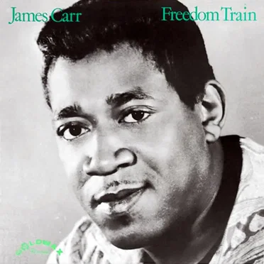 Freedom Train by James Carr - album cover
