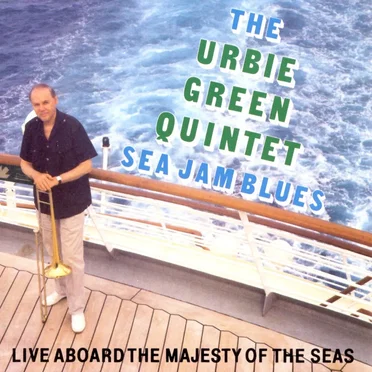 Sea Jam Blues by The Urbie Green Quintet - album cover