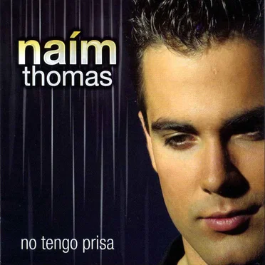 No tengo prisa by Naim Thomas - album cover