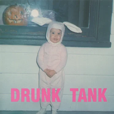 Drunk Tank by Drunk Tank - album cover