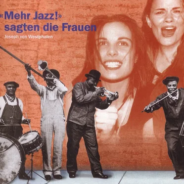"Mehr Jazz!" sagten die Frauen