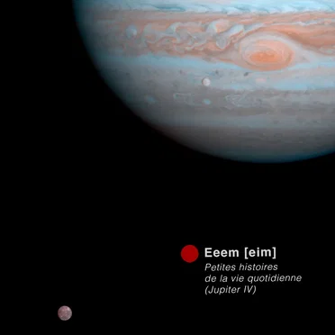 Petites histoires de la vie quotidienne (Jupiter IV)
