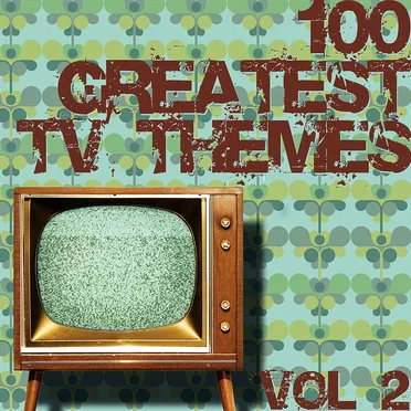 100 Greatest TV Themes, Volume 2 by Various Artists - album cover
