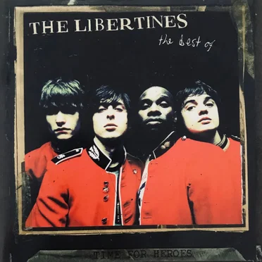 Time for Heroes: The Best of The Libertines