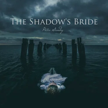 The Shadow’s Bride by Peter Gundry - album cover