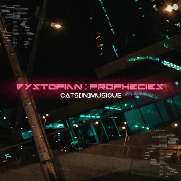 dystopian : prophecies by cats[in]musique - album cover