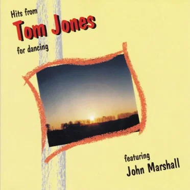Hits from Tom Jones for dancing by John Marshall - album cover