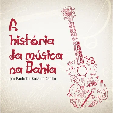 A história da Música na Bahia
