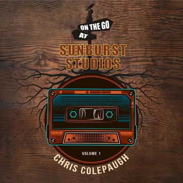 On the Go at Sunburst Studios, Vol. 1 by Chris Colepaugh - album cover