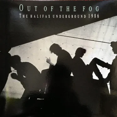 Out of the Fog (The Halifax Underground 1986) by Various Artists - album cover