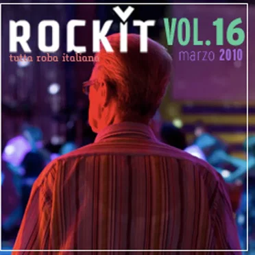 Rockit, Volume 16: Marzo 2010 by Various Artists - album cover