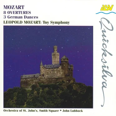 Mozart: 8 Overtures / 3 German Dances / Leopold Mozart: Toy Symphony