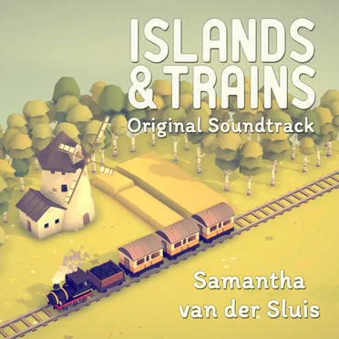 Islands & Trains (Original Game Soundtrack) by Samantha van der Sluis - album cover