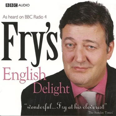 Fry's English Delight by Stephen Fry - album cover