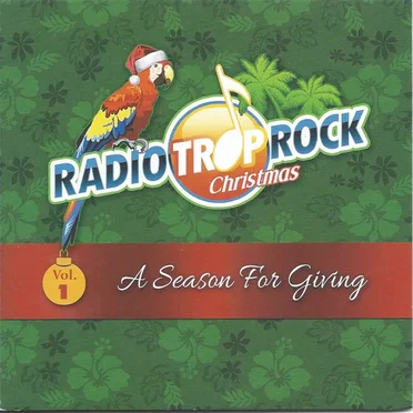 Radio Trop Rock Christmas - Vol. 1 A Season For Giving by Various Artists - album cover