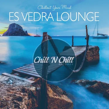 Es Vedra Lounge: Chillout Your Mind by Various Artists - album cover