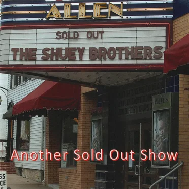 Another Sold Out Show by The Shuey Brothers - album cover