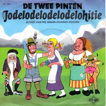 Jodelodelodelodelohitie / Jij blijft voor mij steeds moeders mooiste