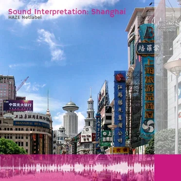 Sound Interpretation: Shanghai by Various Artists - album cover