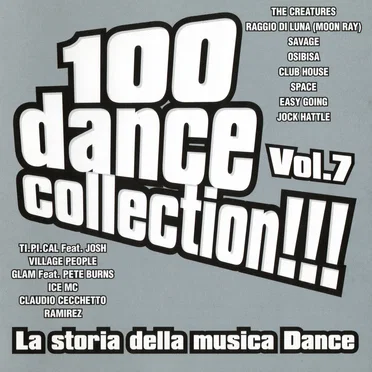 100 Dance Collection!!! La storia della musica dance, Vol. 7 by Various Artists - album cover