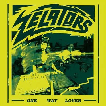 One Way Lover by Zelators - album cover