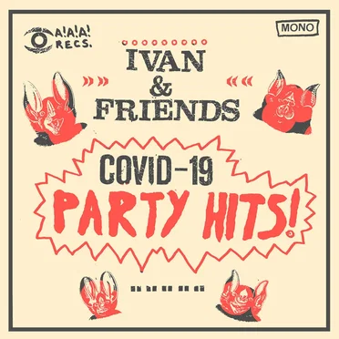Covid-19 Party Hits!