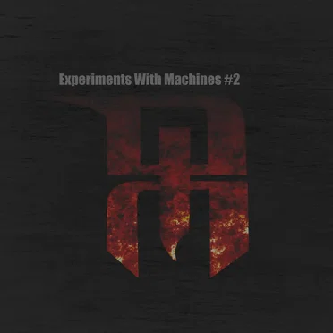 Experiments With Machines #2