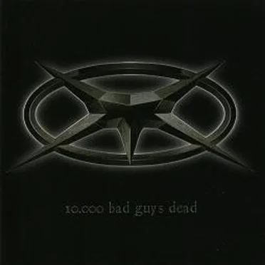 10.000 Bad Guys Dead