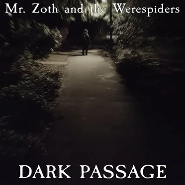 Dark Passage by Mr. Zoth and the Werespiders - album cover