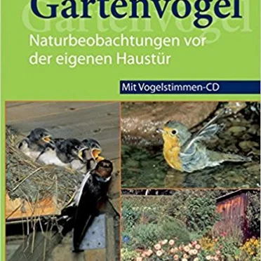 Gartenvögel - Naturbeobachtung vor der eigenen Haustür by Anita Schäffer - album cover