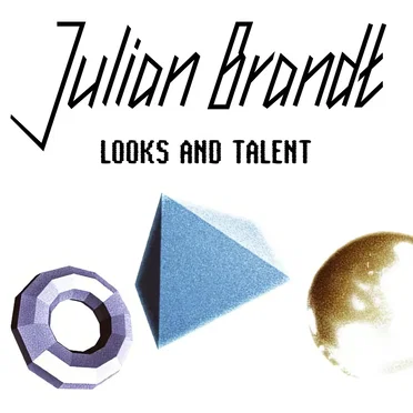 Looks and Talent by Julian Brandt - album cover