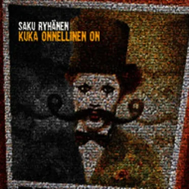 Kuka onnellinen on by Saku Ryhänen - album cover