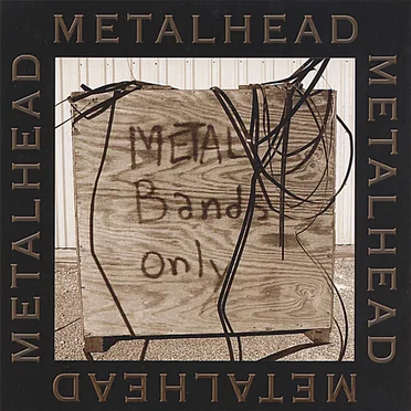 Metalhead
