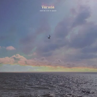 Now We Live in Peace by Varada - album cover