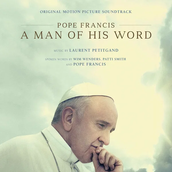 Pope Francis: A Man of His Word (original Motion Picture Soundtrack)