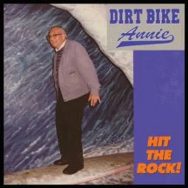 Hit The Rock! by Dirt Bike Annie - album cover