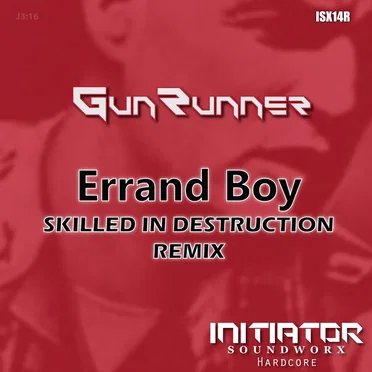 Errand Boy (Skilled in Destruction remix)