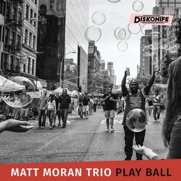 Play Ball by Matt Moran Trio - album cover