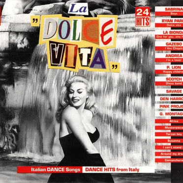 La “Dolce Vita”: Italian Dance Songs: Dance Hits From Italy by Various Artists - album cover
